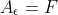 A_{\epsilon} = F